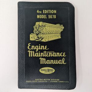 General Motor Locomotives Model 567B Engine Maintenance Manual 4th Edition 1953